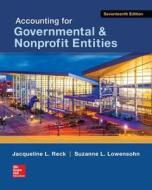 Accounting for Governmental & Nonprofit Entities di Jacqueline L. Reck, Suzanne Lowensohn, Earl R. Wilson edito da MCGRAW HILL BOOK CO