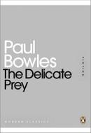 The Delicate Prey di Paul Bowles edito da Penguin Books Ltd