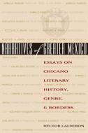 Narratives of Greater Mexico di Hector Calderon edito da University of Texas Press
