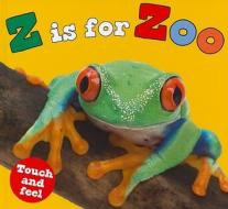 Z Is for Zoo edito da Priddy Books