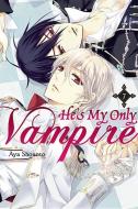 He's My Only Vampire, Vol. 7 di Aya Shouoto edito da Little, Brown & Company