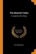 The Mohawk Valley di William Max Reid edito da Franklin Classics Trade Press