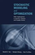 Stochastic Modeling and Optimization: With Applications in Queues, Finance, and Supply Chains di Maurice M. Reeder, Hangin Zhang, Xun Yu Zhou edito da SPRINGER NATURE