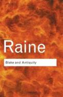 Blake and Antiquity di Kathleen Raine edito da Taylor & Francis Ltd