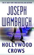 Hollywood Crows di Joseph Wambaugh edito da Grand Central Publishing