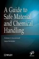 A Guide to Safe Material and Chemical Handling di Nicholas P. Cheremisinoff edito da John Wiley & Sons