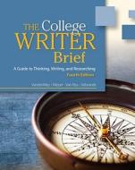 The College Writer di Randall VanderMey, Verne Meyer, John Van Rys, Patrick Sebranek edito da Cengage Learning, Inc
