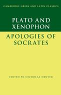 Plato: The Apology of Socrates and Xenophon: The Apology of Socrates di Plato, Xenophon edito da Cambridge University Press