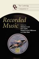 The Cambridge Companion to Recorded Music edito da Cambridge University Press