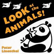 Look at the Animals! di Peter Linenthal edito da Dutton Books for Young Readers