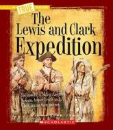The Lewis and Clark Expedition di John Perritano edito da Scholastic