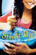 Stir It Up! di Ramin Ganeshram edito da Scholastic Press