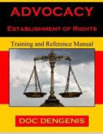 Advocacy: Establishment of Rights di MR Doc Dengenis edito da Champ Publications