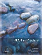 REST in Practice di Jim Webber, Savas Parastatidis, Ian Robinson edito da O'Reilly Media, Inc, USA