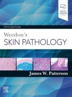 Weedon's Skin Pathology di Patterson edito da Elsevier Health Sciences