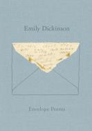 Envelope Poems di Emily Dickinson edito da New Directions Publishing Corporation