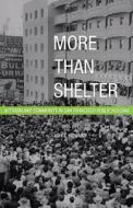 More Than Shelter di Amy L. Howard edito da University of Minnesota Press