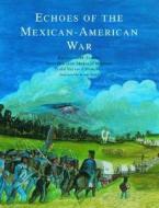 Echoes of the Mexican-American War edito da Groundwood Books