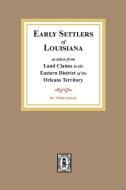 Land Claims in the Eastern District of the Orleans Territory di Walter Lowrie edito da SOUTHERN HISTORICAL PR INC