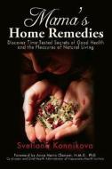 Mama's Home Remedies di Svetlana Konnikova edito da Aurora Publishers Inc