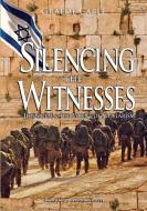 Silencing the Witnesses di Graeme Carle edito da Emmaus Road Publishing