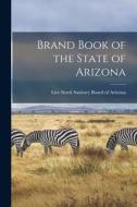 Brand Book of the State of Arizona Brand Book of the State of Arizona