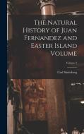The Natural History of Juan Fernandez and Easter Island Volume; Volume 2 di Carl Skottsberg edito da LEGARE STREET PR
