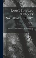 Barr's Buffon. Buffon's Natural History: History Of The Brute Creation. Of The Degeneration Of Animals edito da LEGARE STREET PR