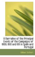 A Narrative Of The Principal Events Of The Campaigns Of 1809, 1810 And 1811 In Spain And Portugal di William Stothert edito da Bibliolife