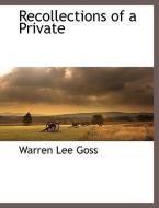 Recollections of a Private di Warren Lee Goss edito da BCR (BIBLIOGRAPHICAL CTR FOR R