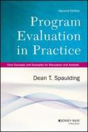 Program Evaluation in Practice di Dean T. Spaulding edito da John Wiley & Sons