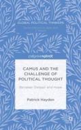 Camus and the Challenge of Political Thought di Professor Patrick Hayden edito da Palgrave Macmillan