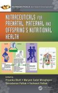 Nutraceuticals For Prenatal, Maternal And Offspring's Nutritional Health edito da Taylor & Francis Ltd