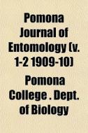 Pomona Journal Of Entomology V. 1-2 190 di Pomona College Dept of Biology edito da General Books