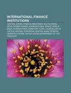 International Finance Institutions: Inte di Books Llc edito da Books LLC, Wiki Series