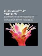 Russian History Timelines: Russian Revol di Books Llc edito da Books LLC, Wiki Series