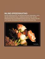 Inline-Speedskating di Quelle Wikipedia edito da Books LLC, Reference Series