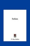 Sufism di F. Max Muller edito da Kessinger Publishing