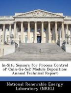 In-situ Sensors For Process Control Of Cuin-ga-se2 Module Deposition edito da Bibliogov