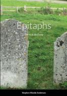 Epitaphs di Stephen Warde Anderson edito da Lulu.com