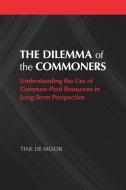 The Dilemma of the Commoners di Tine De Moor edito da Cambridge University Press