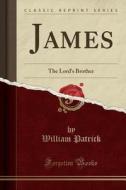 James di William Patrick edito da Forgotten Books