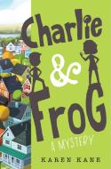 Charlie and Frog di Karen Kane edito da DISNEY-HYPERION