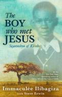 The Boy Who Met Jesus di Immaculee Ilibagiza edito da Hay House Inc