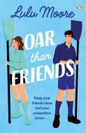 Oar Than Friends di Lulu Moore edito da Penguin Books Ltd (UK)