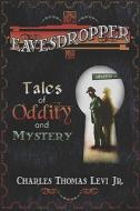 Tales Of Oddity And Mystery di #Levi Jr.,  Charles ,  Thomas edito da Publishamerica
