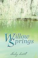 Willow Springs di Shirley Sentell edito da Publishamerica