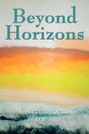 Beyond Horizons di Will Tiller edito da AuthorHouse