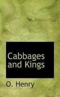Cabbages And Kings di Henry O edito da Bibliolife