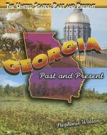 Georgia: Past and Present di Stephanie Watson edito da Rosen Central